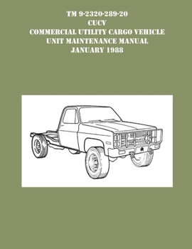 Paperback TM 9-230-289-20 CUCV Commercial Utility Cargo Vehicle Unit Maintenance Manual January 1988 Book