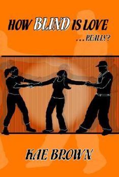 Paperback How Blind is Love...Really? Book