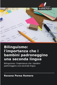 Paperback Bilinguismo: l'importanza che i bambini padroneggino una seconda lingua [Italian] Book
