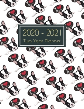 2020-2021 Two Year Planner : Seriously French Bulldog Dogs Two Year Planner, Two Year Calendar 2020-2021, Daily Monthly Planner 2020 Size 8. 5 X 11 Inch, 24 Months Calendar, Business Planners, Agenda,