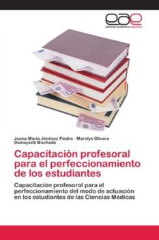 Paperback Capacitación profesoral para el perfeccionamiento de los estudiantes [Spanish] Book