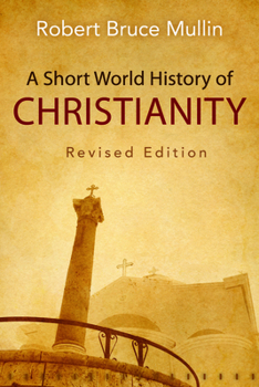 Paperback A Short World History of Christianity, Revised Edition Book
