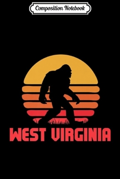 Composition Notebook: Bigfoot West Virginia State Sasquatch Yeti Hunter Premium  Journal/Notebook Blank Lined Ruled 6x9 100 Pages