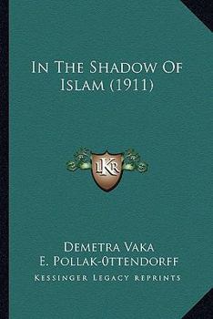 Paperback In The Shadow Of Islam (1911) Book