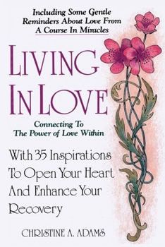 Paperback Living In Love: Connecting To The Power of Love Within Book