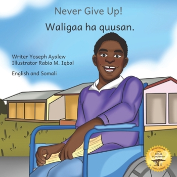 Paperback Never Give Up: The Power Of Perseverance in English and Somali Book