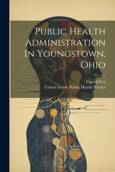 Paperback Public Health Administration In Youngstown, Ohio Book