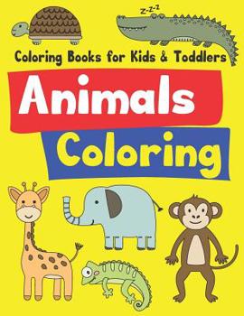 Paperback Coloring Books for Kids & Toddlers: Animals Coloring: Children Activity Books for Kids Book