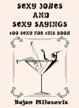 Paperback SEXY JOKES and SEXY SAYINGS: Too Sexy for This Book