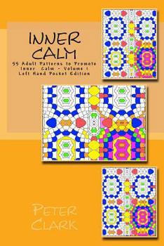 Paperback Inner Calm: 55 Adult Patterns to Promote Inner Calm - Volume 1 Left Hand Pocket Edition Book