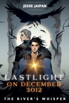Last Light on December 3012 (The River's Whisper)