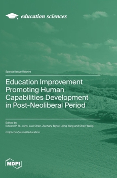Hardcover Education Improvement Promoting Human Capabilities Development in Post-Neoliberal Period Book