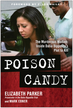 Hardcover Poison Candy: The Murderous Madam: Inside Dalia Dippolitoa's Plot to Kill Book