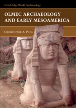 Olmec Archaeology and Early Mesoamerica - Book  of the Cambridge World Archaeology