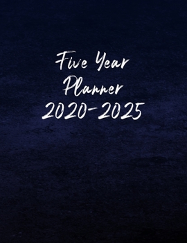 Five Year Planner 2020-2025: Motivational And Inspirational Checklist Notebook  - Helps To Keep Yourself Accountable Toward Your Dreams