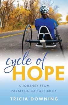 Paperback Cycle of Hope: A Journey From Paralysis to Possiblity Book
