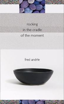 Paperback Rocking in the Cradle of the Moment Book