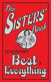 Hardcover The Sisters' Book: For the Sister Who's Best at Everything Book