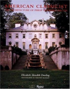Hardcover American Classicist: The Architecture of Philip Trammell Shutze Book