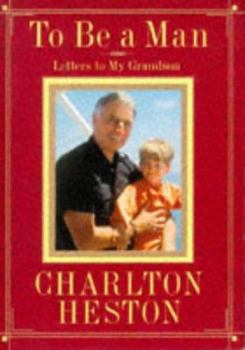 Hardcover To Be a Man: Letters to My Grandson Book