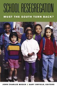 Hardcover School Resegregation: Must the South Turn Back? (H. Eugene and Lillian Youngs Lehman) Book