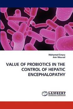 Paperback Value of Probiotics in the Control of Hepatic Encephalopathy Book
