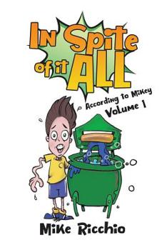 Paperback In Spite of it All: According to Mikey Volume 1 Book