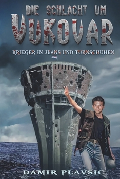 Paperback Schlacht Um Vukovar: Krieger in Jeans Und Turnschuhe [German] Book