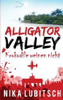 Paperback Alligator Valley: Krokodile weinen nicht [German] Book