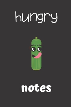 hungry notes: small lined Cucumber Notebook / Travel Journal to write in (6'' x 9'') 120 pages