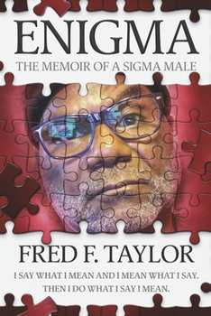 Enigma: The Memoir of a SIGMA Male