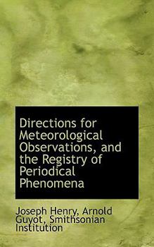 Directions for Meteorological Observations, and the Registry of Periodical Phenomen