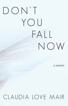 Paperback Don't You Fall Now Book