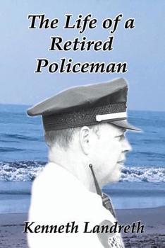 Paperback The Life of a Retired Policeman Book