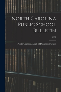 Paperback North Carolina Public School Bulletin; 1957 Book