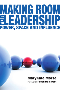 Paperback Making Room for Leadership: Power, Space and Influence Book