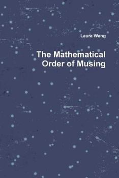 Paperback The Mathematical Order of Musing Book