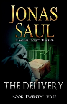 Paperback The Delivery: A Sarah Roberts Thriller Book 23 Book