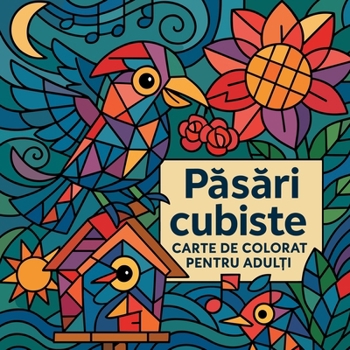 Paperback Păsări cubiste - Carte de colorat pentru adulți [Romanian] Book