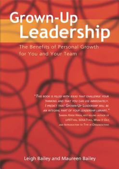 Paperback Grown-Up Leadership: The Benefits of Personal Growth for You and Your Team Book