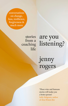 Hardcover Are You Listening?: Stories from a Coaching Life Book