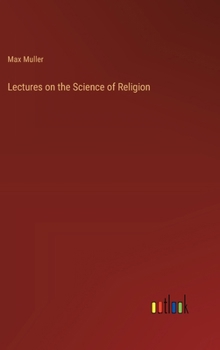 Hardcover Lectures on the Science of Religion Book