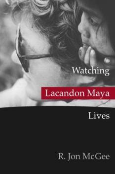 Paperback Watching Lacandon Maya Lives Book