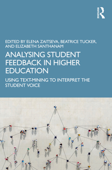 Paperback Analysing Student Feedback in Higher Education: Using Text-Mining to Interpret the Student Voice Book
