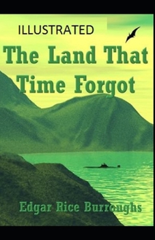 Paperback The Land That Time Forgot Illustrated Book