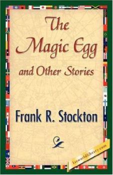 The Magic Egg and Other Stories