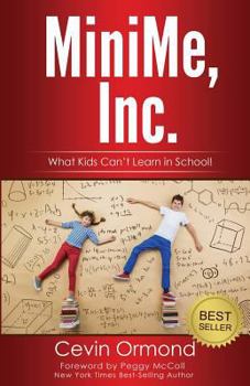 Paperback MiniMe, Inc.: What Kids Can't Learn in School! Book