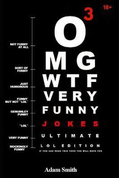 Paperback Funny Jokes: Ultimate LoL Edition Book 3: (Jokes, Dirty Jokes, Funny Anecdotes, Best jokes, Jokes for Adults) Book