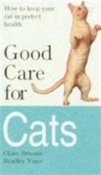Paperback Good Care for Cats: How to Keep Your Cat in Perfect Health Book