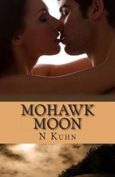 Mohawk Moon (Mohawk Series) - Book #1 of the Mohawk